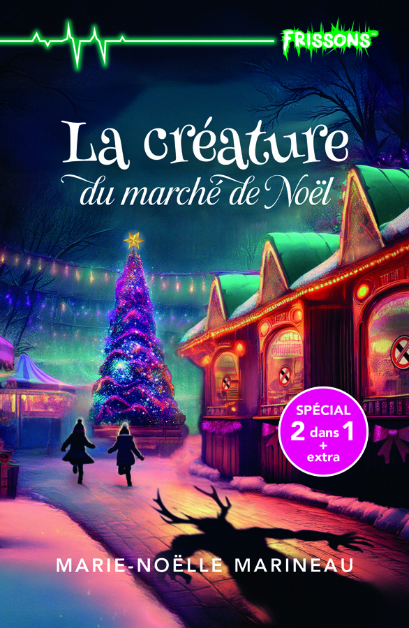 La créature du marché de Noël: spécial 2 dans 1 + bonus